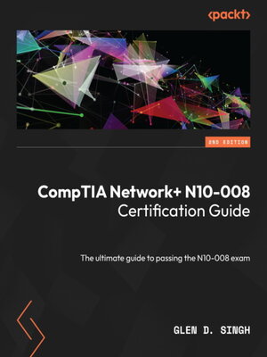 cover image of CompTIA Network+ N10-008 Certification Guide